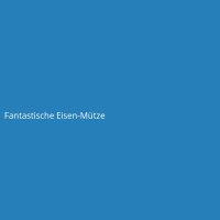 Fantastische Eisen-M&uuml;tze