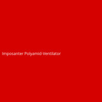 Imposanter Polyamid-Ventilator