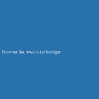 Enormer Baumwolle-Luftreiniger